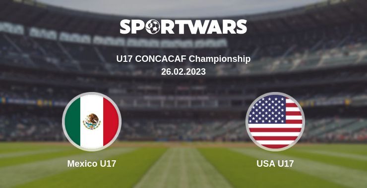 Mexico U17 — USA U17 watch online for free 26.02.2023