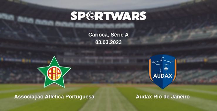 Associação Atlética Portuguesa — Audax Rio de Janeiro watch online for free 03.03.2023