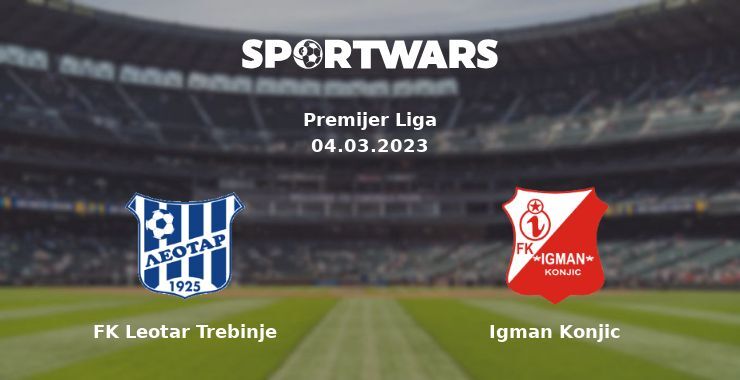 FK Leotar Trebinje — Igman Konjic watch online for free 04.03.2023