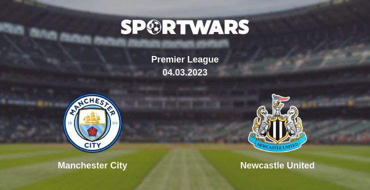 Manchester City — Newcastle United watch online for free 04.03.2023