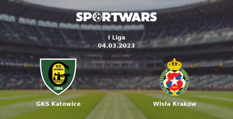 GKS Katowice — Wisła Kraków watch online for free 04.03.2023