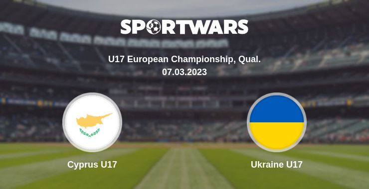 Cyprus U17 — Ukraine U17 watch online for free 07.03.2023