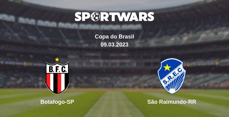 Botafogo-SP — São Raimundo-RR watch online for free 09.03.2023