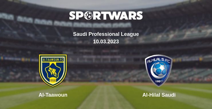 Al-Taawoun — Al-Hilal Saudi watch online for free 10.03.2023