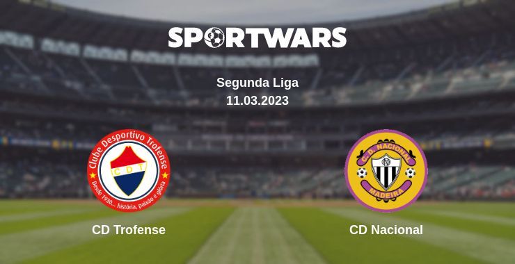 CD Trofense — CD Nacional watch online for free 11.03.2023