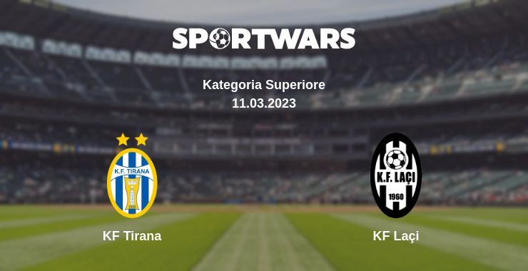 KF Tirana — KF Laçi watch online for free 11.03.2023