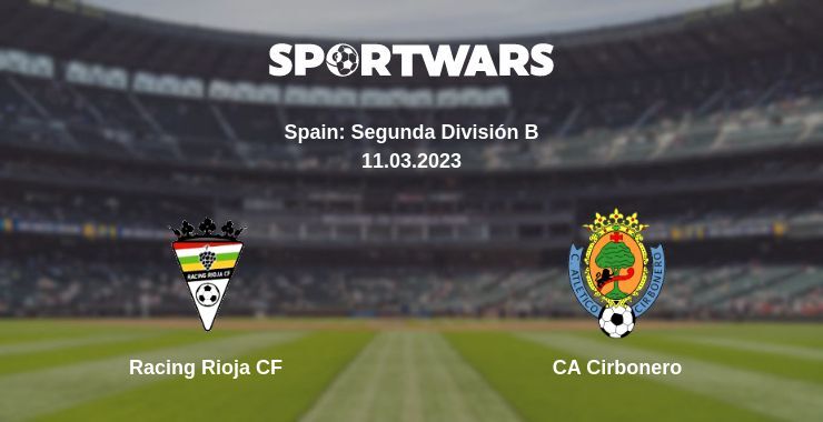 Racing Rioja CF — CA Cirbonero watch online for free 11.03.2023