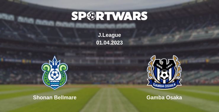 Shonan Bellmare — Gamba Osaka watch online for free 01.04.2023