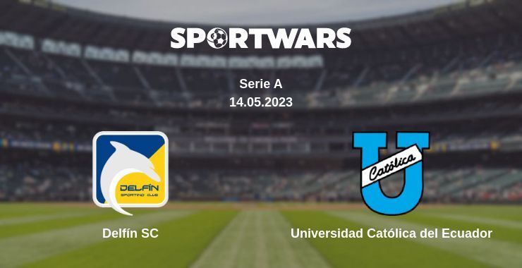 Delfín SC — Universidad Católica del Ecuador watch online for free 14.05.2023