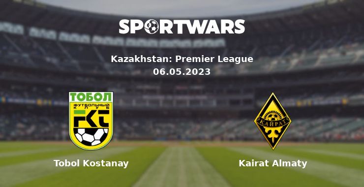 Tobol Kostanay — Kairat Almaty watch online for free 06.05.2023