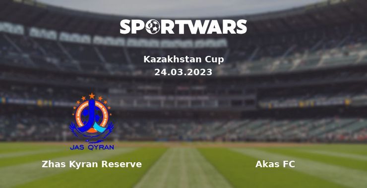 Zhas Kyran Reserve — Akas FC watch online for free 24.03.2023