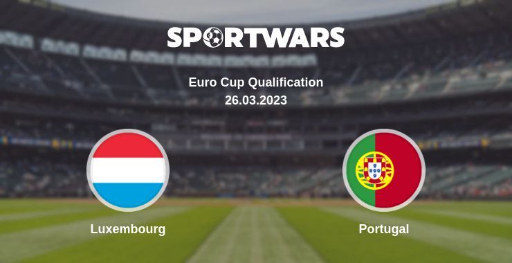 Luxembourg — Portugal watch online for free 26.03.2023