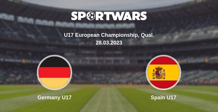 Germany U17 — Spain U17 watch online for free 28.03.2023