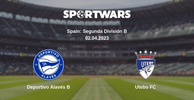 Deportivo Alavés B — Utebo FC watch online for free 02.04.2023