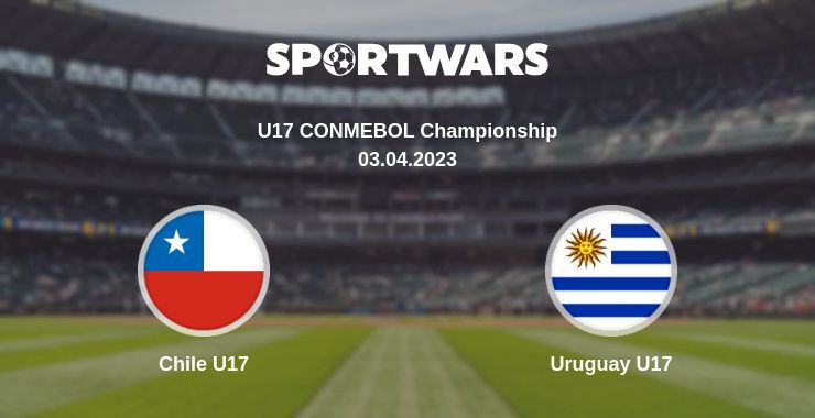 Chile U17 — Uruguay U17 watch online for free 03.04.2023