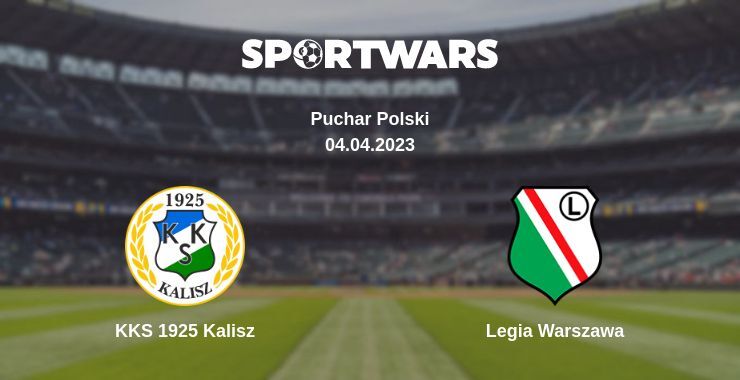 KKS 1925 Kalisz — Legia Warszawa watch online for free 04.04.2023