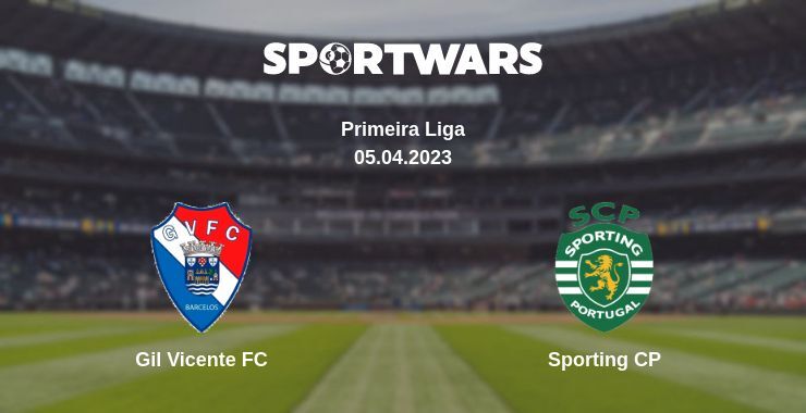 Gil Vicente FC — Sporting CP watch online for free 05.04.2023