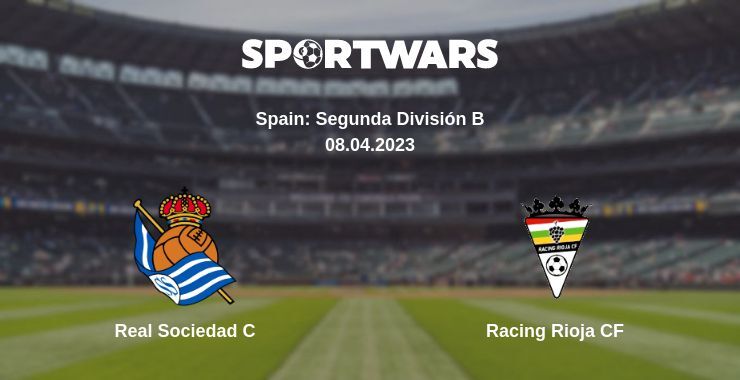 Result of the Real Sociedad C — Racing Rioja CF match, 08.04.2023