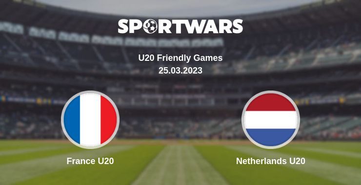 France U20 — Netherlands U20 watch online for free 25.03.2023