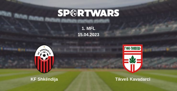 KF Shkëndija — Tikveš Kavadarci watch online for free 15.04.2023