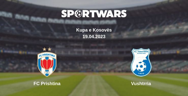 FC Prishtina — Vushtrria watch online for free 19.04.2023