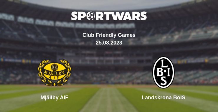 Mjällby AIF — Landskrona BoIS watch online for free 25.03.2023