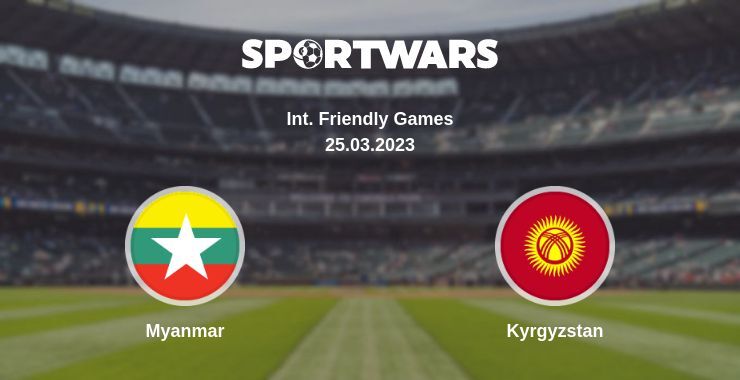 Myanmar — Kyrgyzstan, where to watch online broadcast, 25.03.2023