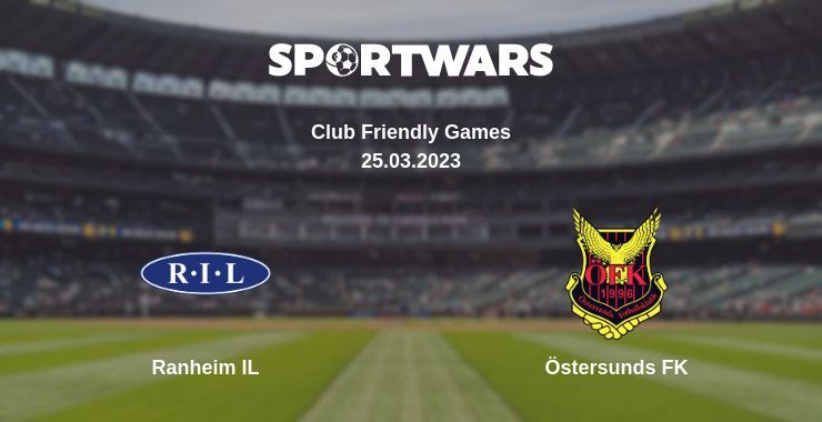 Ranheim IL — Östersunds FK watch online for free 25.03.2023