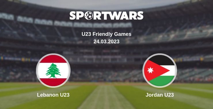 Lebanon U23 — Jordan U23 watch online for free 24.03.2023