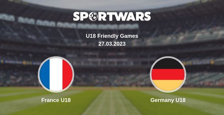 France U18 — Germany U18 watch online for free 27.03.2023