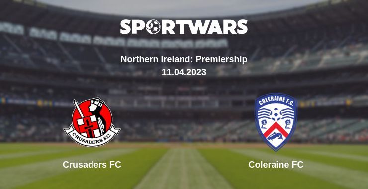 Crusaders FC — Coleraine FC watch online for free 11.04.2023