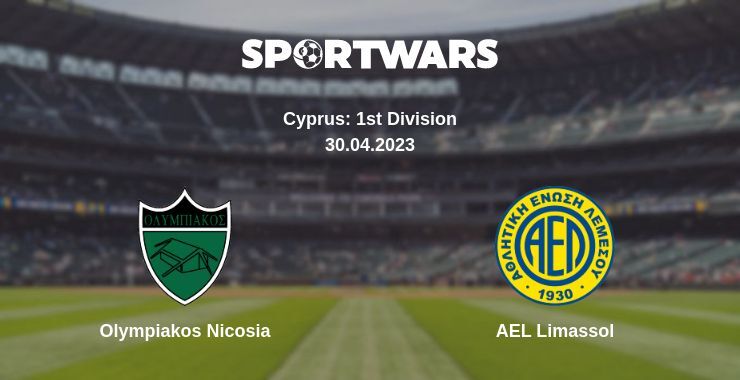 Olympiakos Nicosia — AEL Limassol watch online for free 30.04.2023