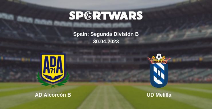 AD Alcorcón B — UD Melilla, where to watch online broadcast