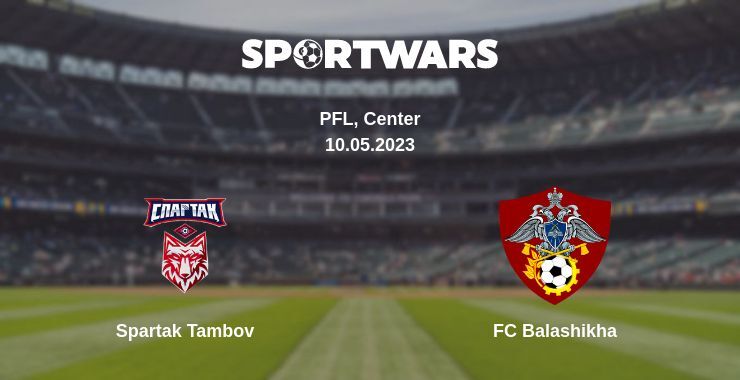 Spartak Tambov — FC Balashikha watch online for free 10.05.2023