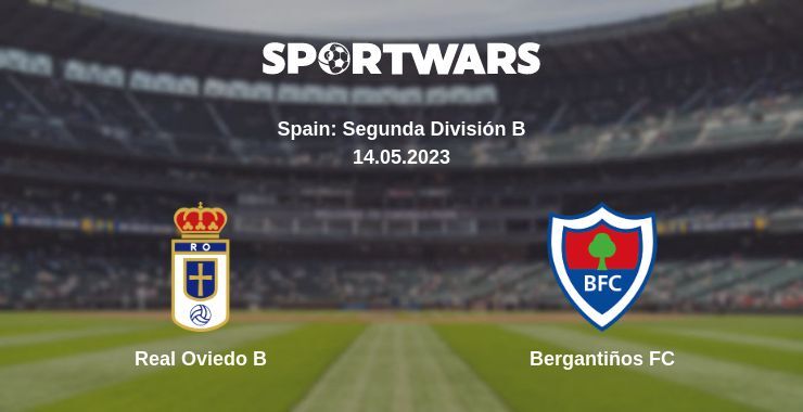 Result of the Real Oviedo B — Bergantiños FC match, 14.05.2023