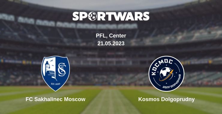 FC Sakhalinec Moscow — Kosmos Dolgoprudny watch online for free 21.05.2023