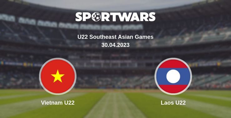 Vietnam U22 — Laos U22, where to watch online broadcast