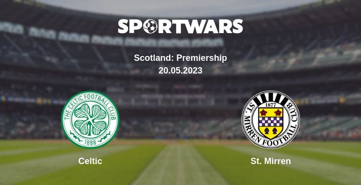 Result of the Celtic — St. Mirren match, 20.05.2023