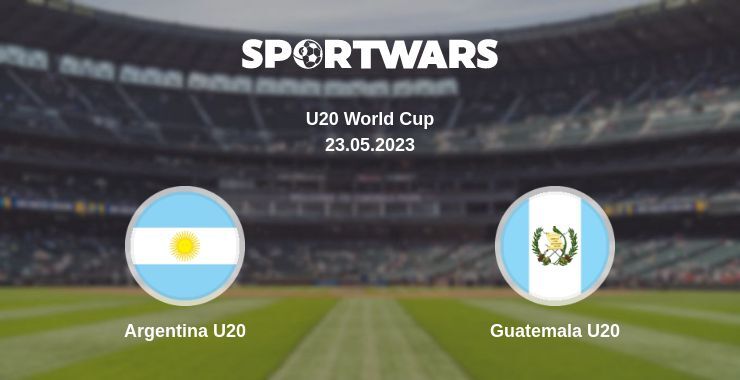 Argentina U20 — Guatemala U20 watch online for free 23.05.2023