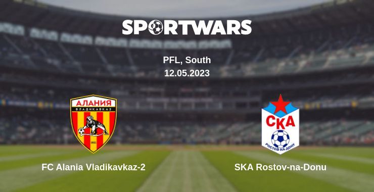 FC Alania Vladikavkaz-2 — SKA Rostov-na-Donu watch online for free 12.05.2023