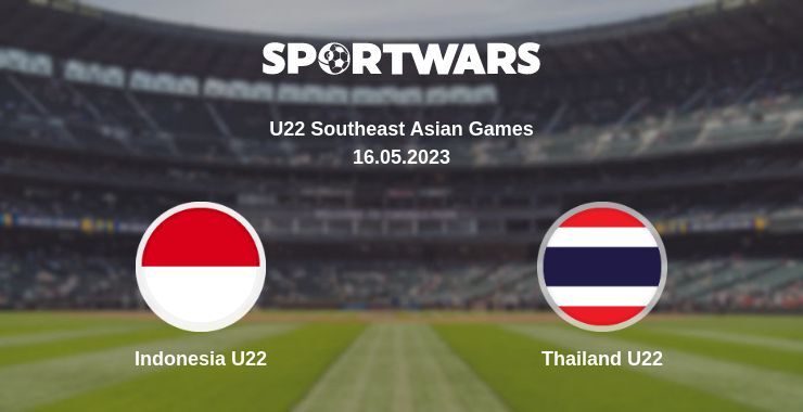 Indonesia U22 — Thailand U22, where to watch online broadcast