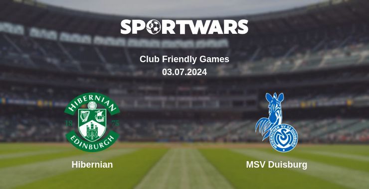 Hibernian — MSV Duisburg watch online for free 03.07.2024