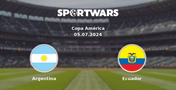 Argentina — Ecuador watch online for free 05.07.2024