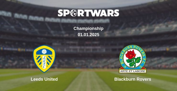 Leeds United — Blackburn Rovers watch online broadcast, 01.01.2025