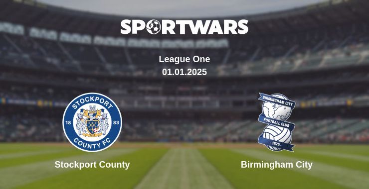 Stockport County — Birmingham City watch online broadcast, 01.01.2025