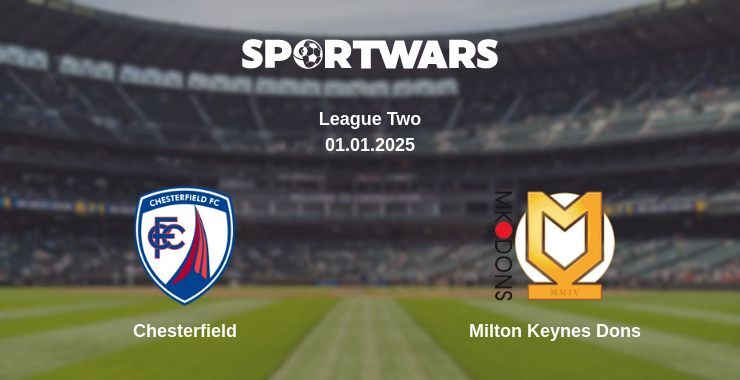 Chesterfield — Milton Keynes Dons watch online broadcast, 01.01.2025