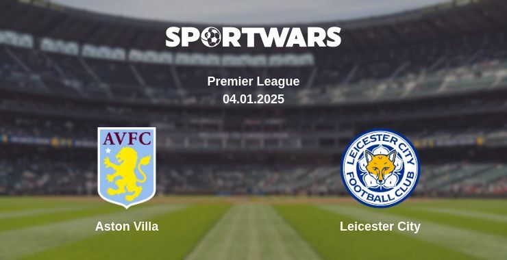 Aston Villa — Leicester City watch online for free 04.01.2025