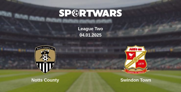 Notts County — Swindon Town watch online broadcast, 04.01.2025