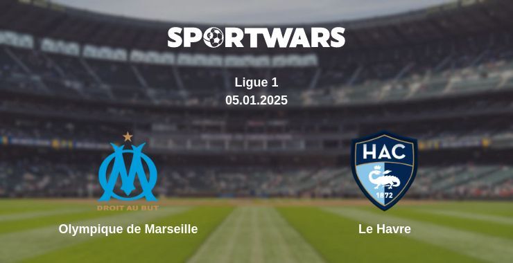 Olympique de Marseille — Le Havre watch online broadcast, 05.01.2025