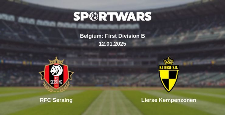 RFC Seraing — Lierse Kempenzonen watch online broadcast, 12.01.2025